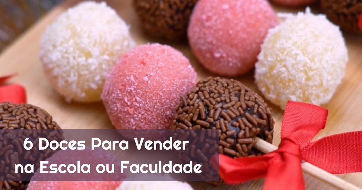 Como fazer doces para vender e ganhar dinheiro? [+11 opções]